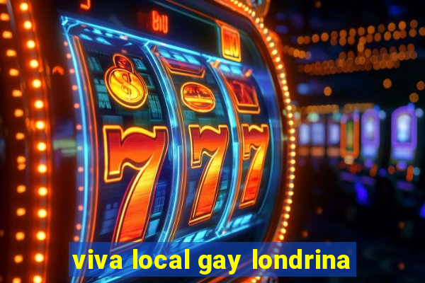 viva local gay londrina